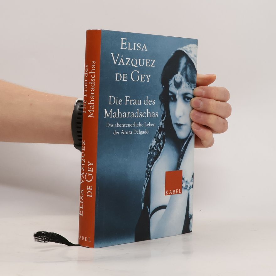 Elisa Vázquez de Gey Die Frau des Maharadschas