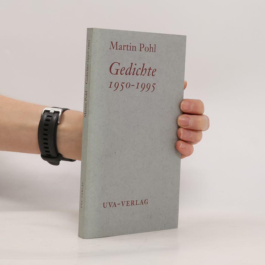 Martin Pohl Gedichte 1950-1995