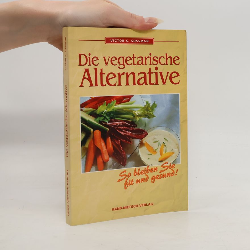 Victor S. Sussman Die vegetarische Alternative