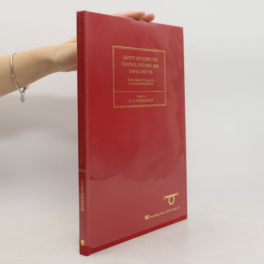 Wolfgang Ehrenberger Safety of computer control systems 1988