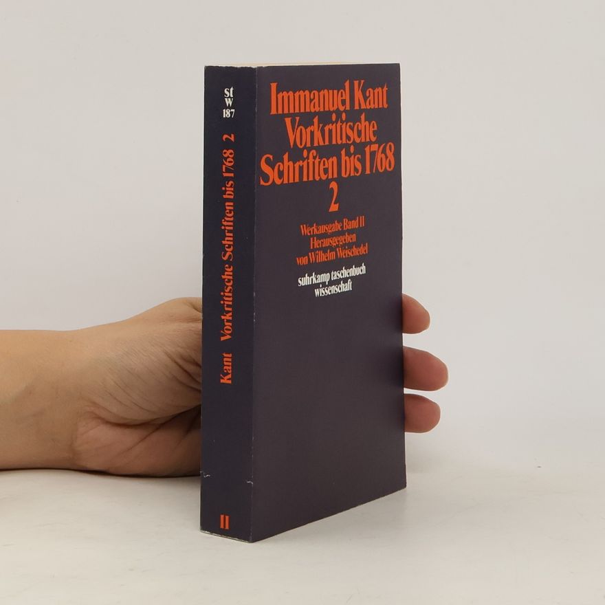 Immanuel Kant Vorkritische Schriften bis 1768. Tl.2