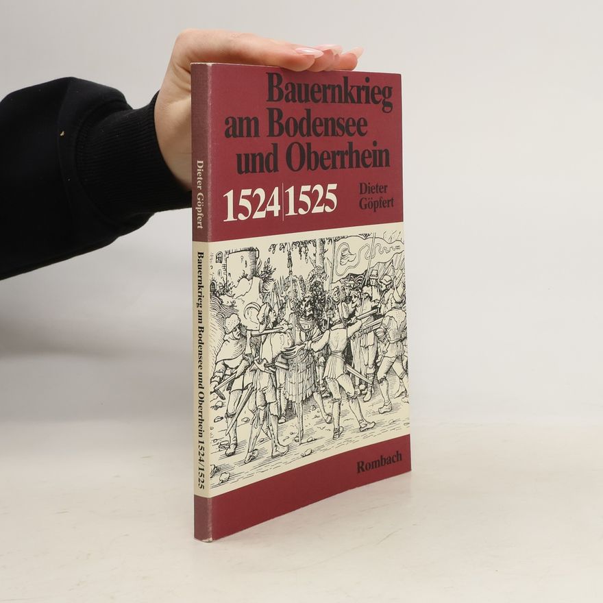 Dieter Göpfert Bauernkrieg am Bodensee und Oberrhein