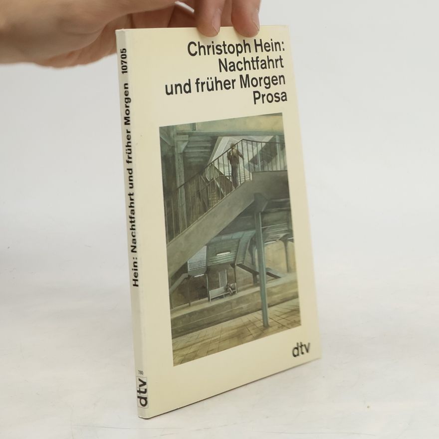 Christoph Hein Nachtfahrt und früher Morgen