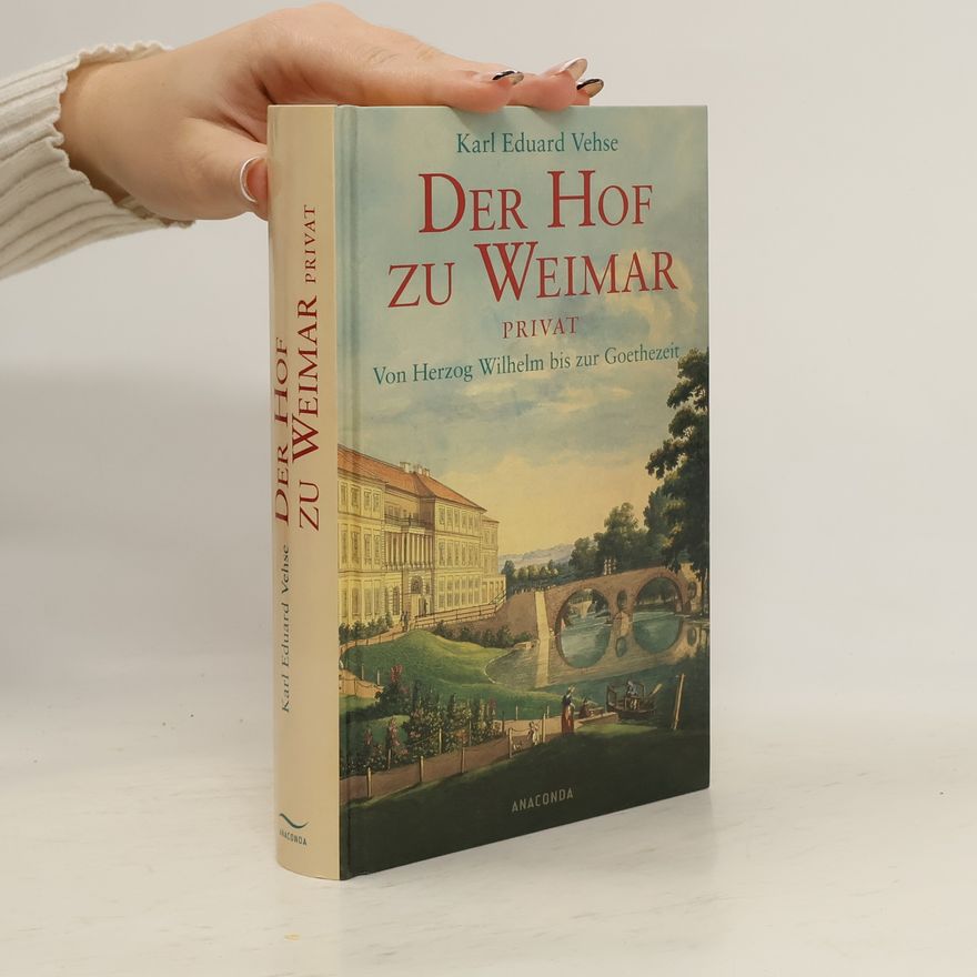 Carl Eduard Vehse Der Hof zu Weimar privat