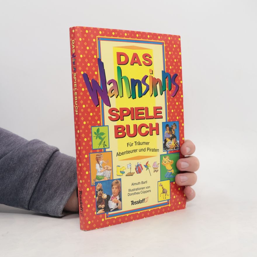 Almuth Bartl Das Wahnsinns Spielebuch