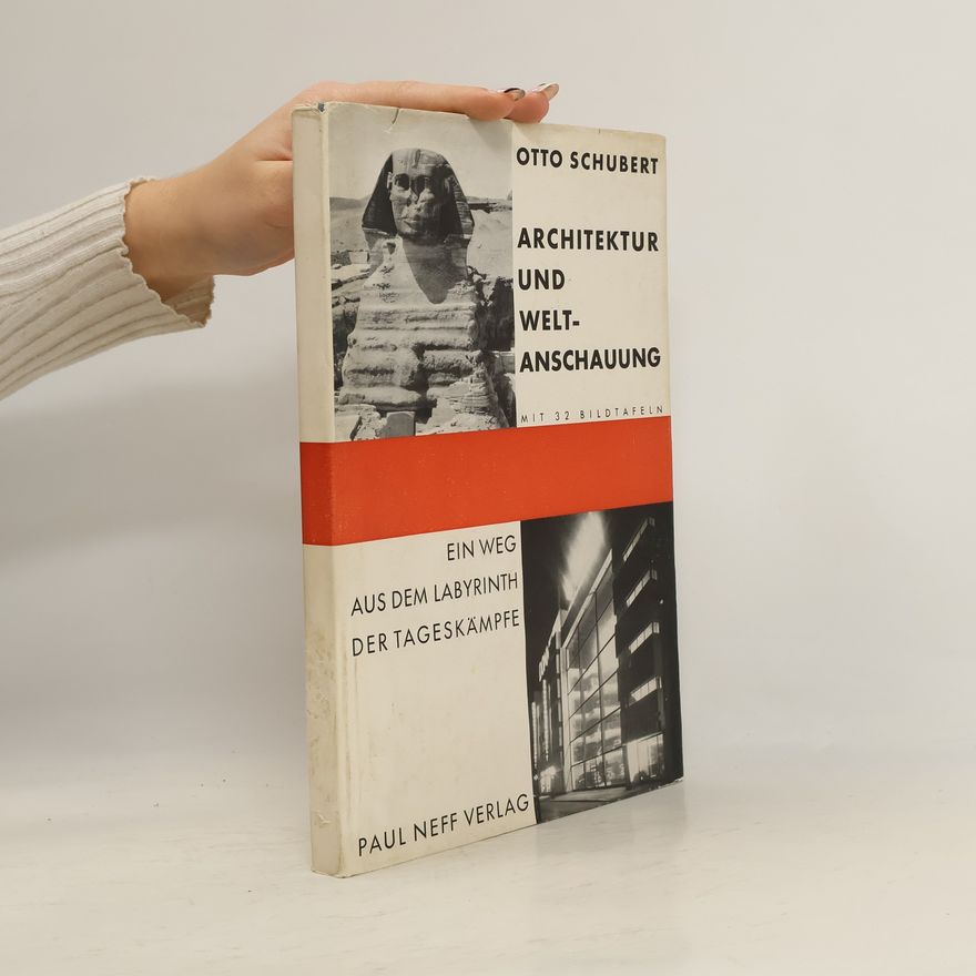 Otto Schuberth Architektur und Weltanschauung