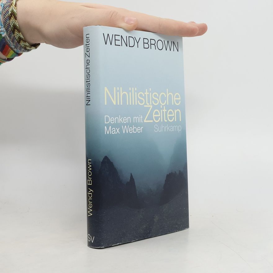 Wendy Brown Nihilistische Zeiten
