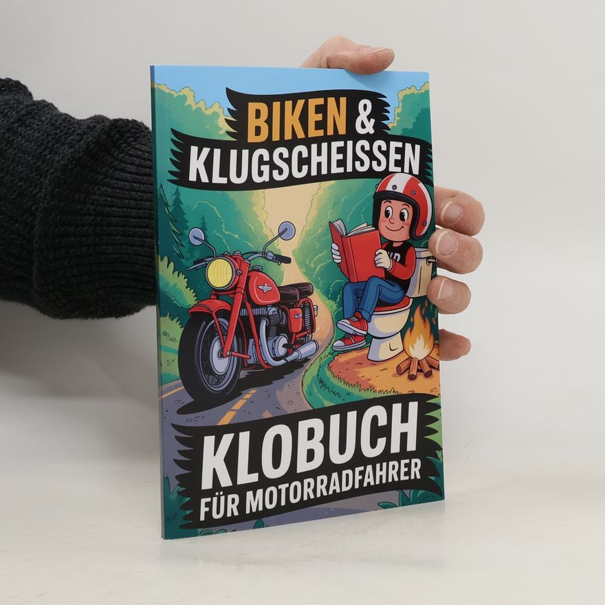 Autorenkollektiv Biken & Klugscheissen: Klobuch für Motorradfahrer