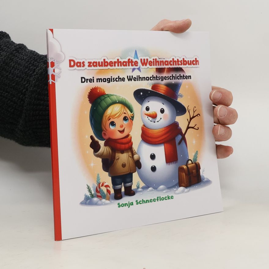 Sonja Schneeflocke Das zauberhafte Weihnachtsbuch