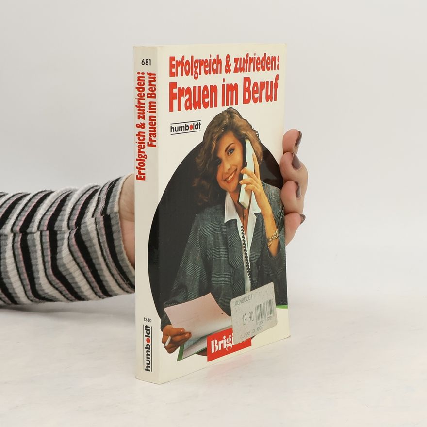 Janice LaRouche Erfolgreich & zufrieden: Frauen im Beruf