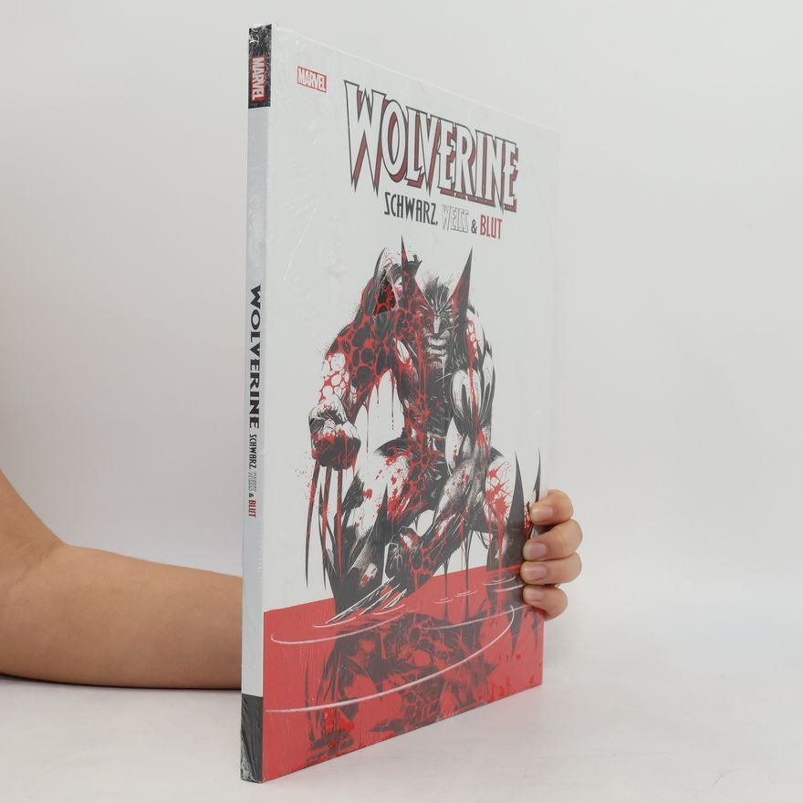 Gerry Duggan Wolverine: Schwarz, Weiß & Blut