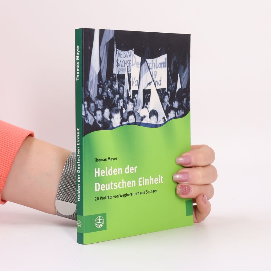 Thomas Mayer Helden der Deutschen Einheit