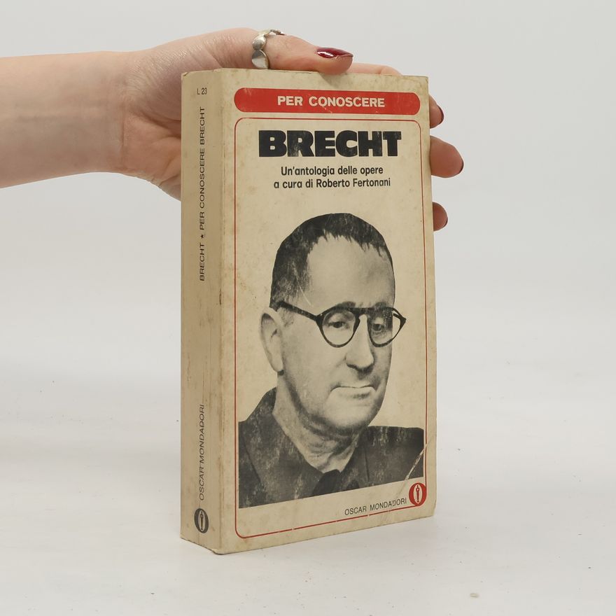 Bertolt Brecht Per conoscere Brecht
