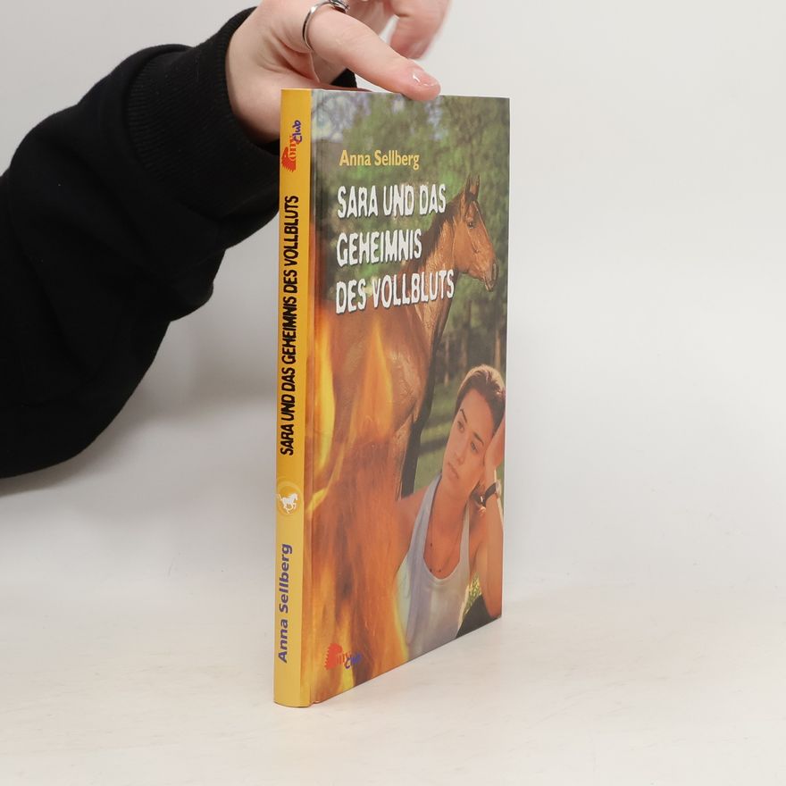 Anna Sellberg Sara und das Geheimnis des Vollbluts