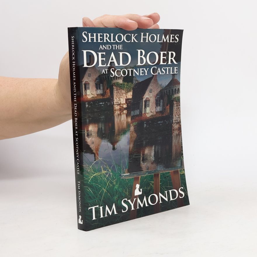 Tim Symonds Sherlock Holmes and the Dead Boer at Scotney Castle