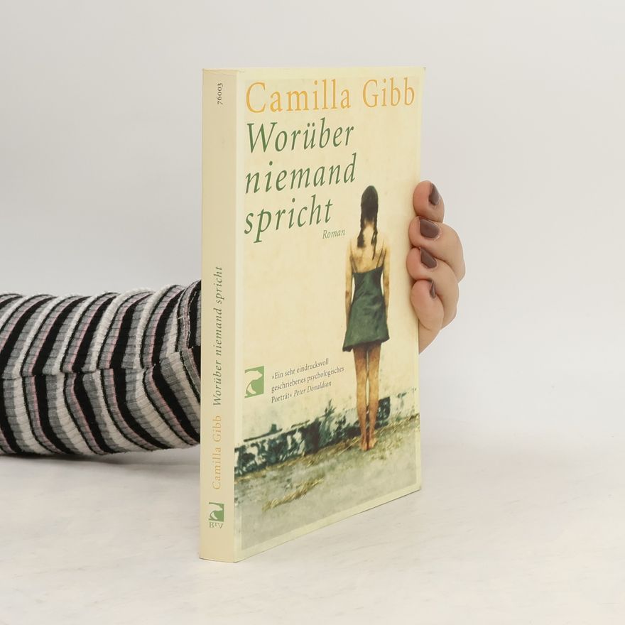 Camilla Gibb Worüber niemand spricht