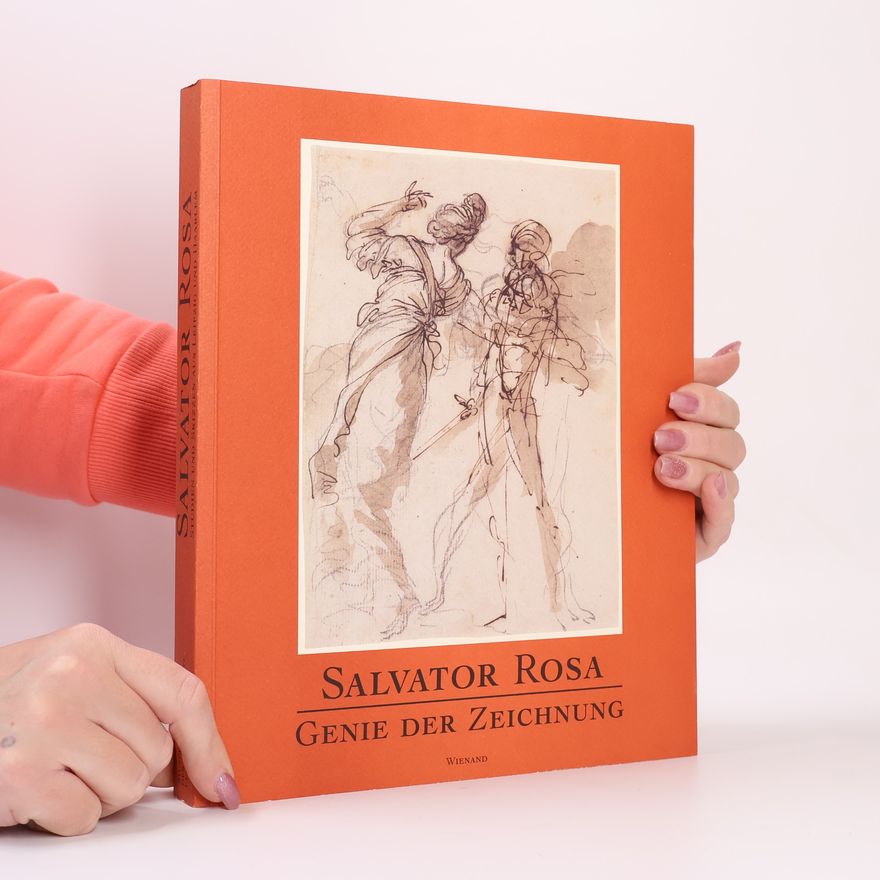 Herwig Guratzsch Salvator Rosa, Genie der Zeichnung