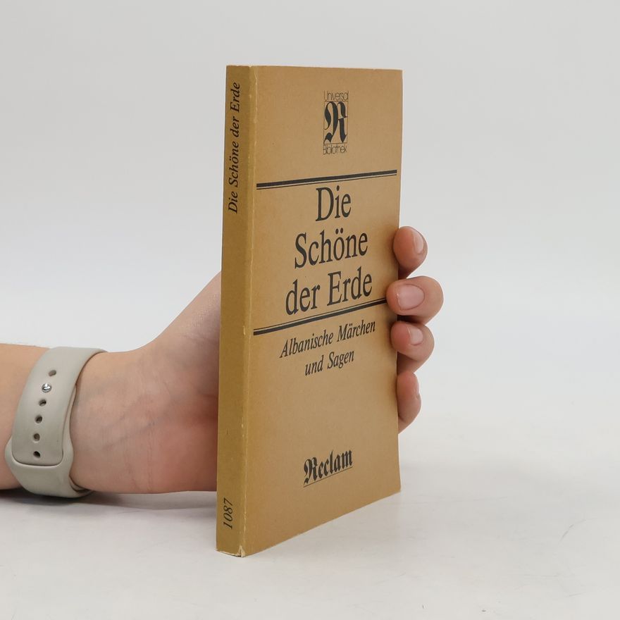Janá Moserová Die Schöne der Erde. Albanische Märchen und Sagen
