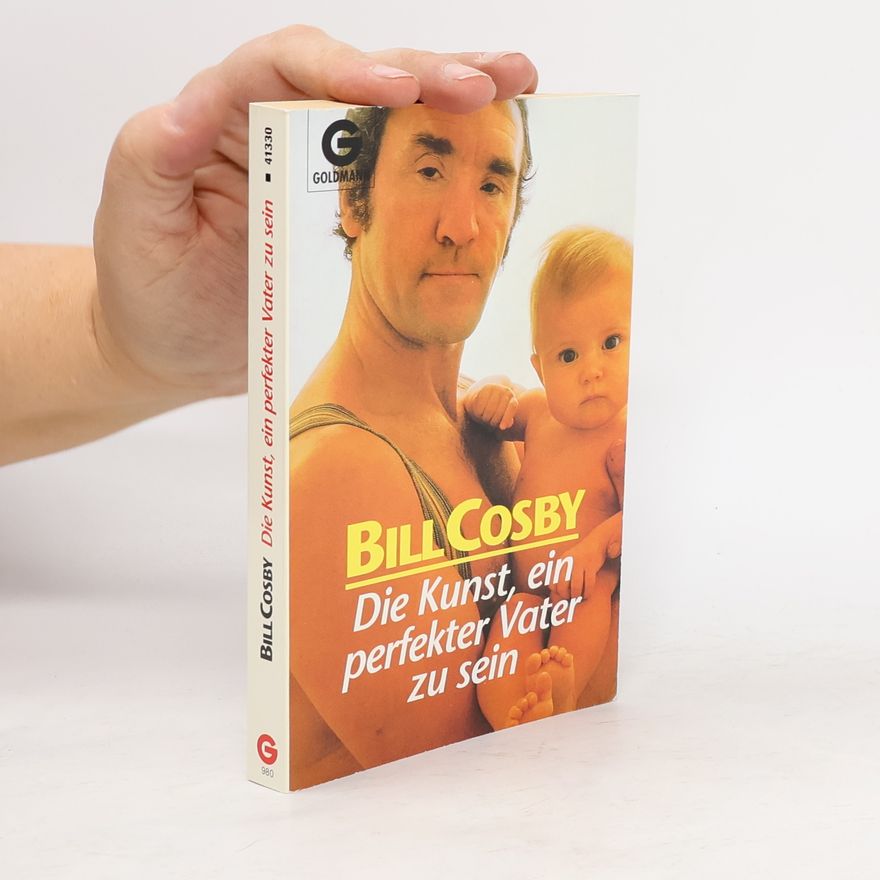 Bill Cosby Die Kunst, ein perfekter Vater zu sein