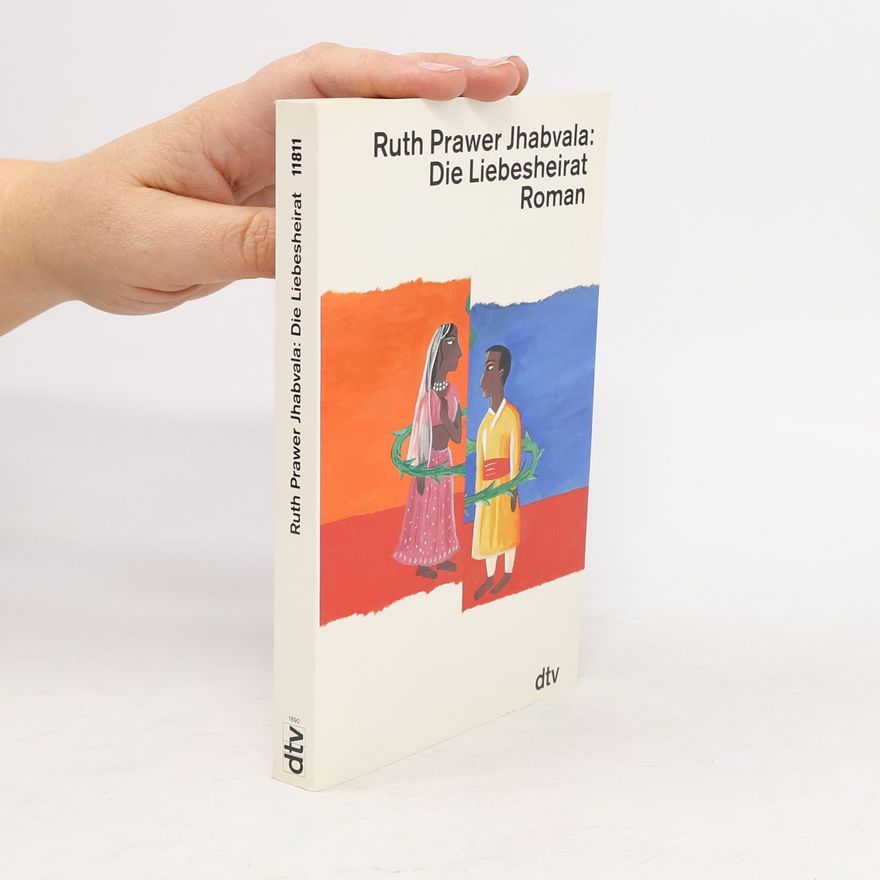 Ruth Prawer Jhabvala Die Liebesheirat