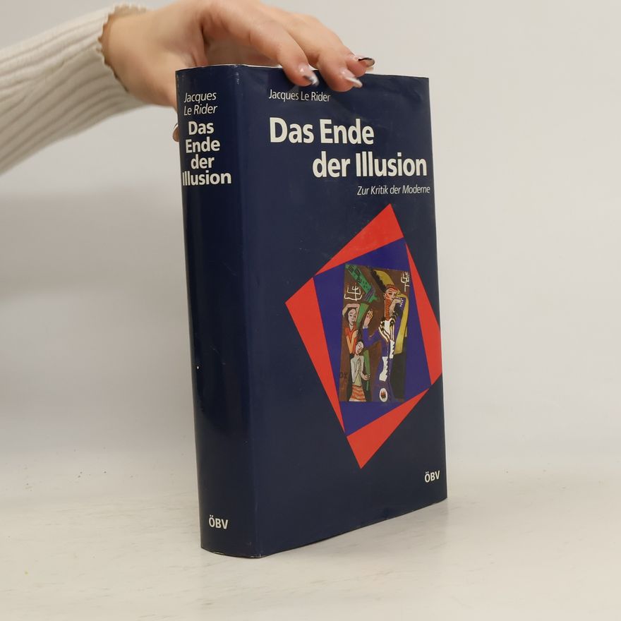 Jacques Le Rider Das Ende der Illusion