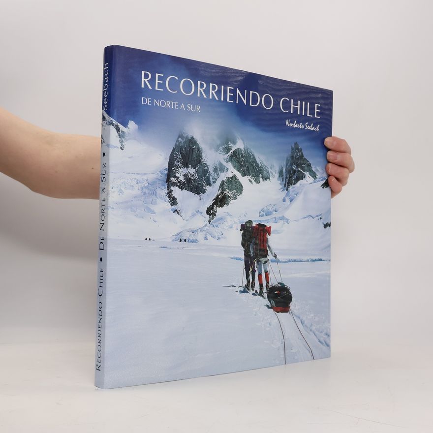 Norberto Seebach Recorriendo Chile