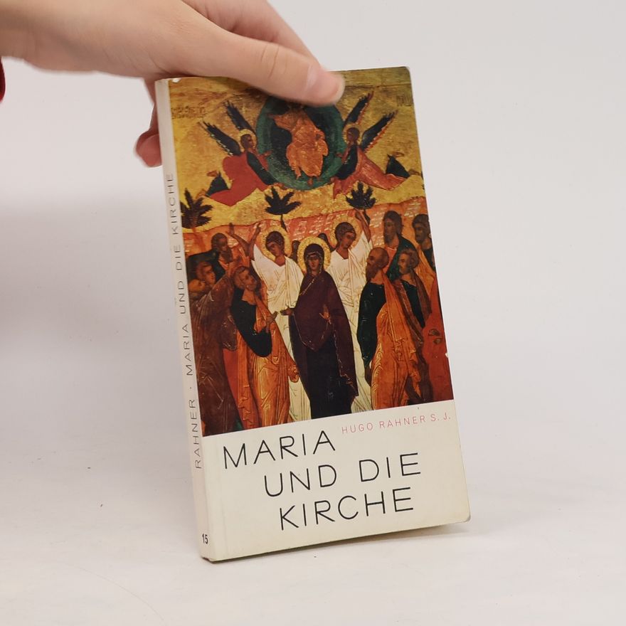 Hugo Rahner Maria und die Kirche