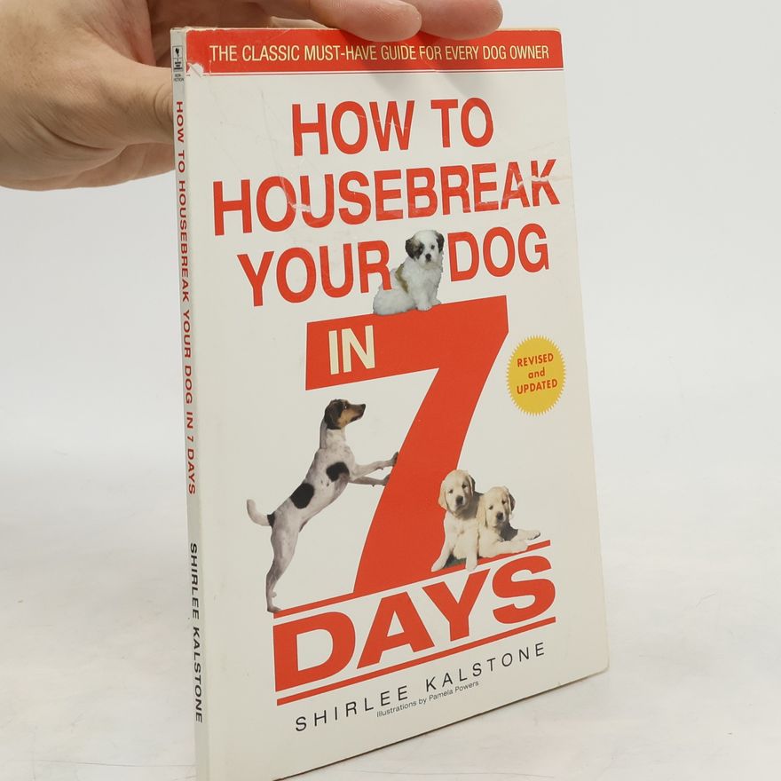 Pamela Powers How to Housebreak Your Dog in 7 Days