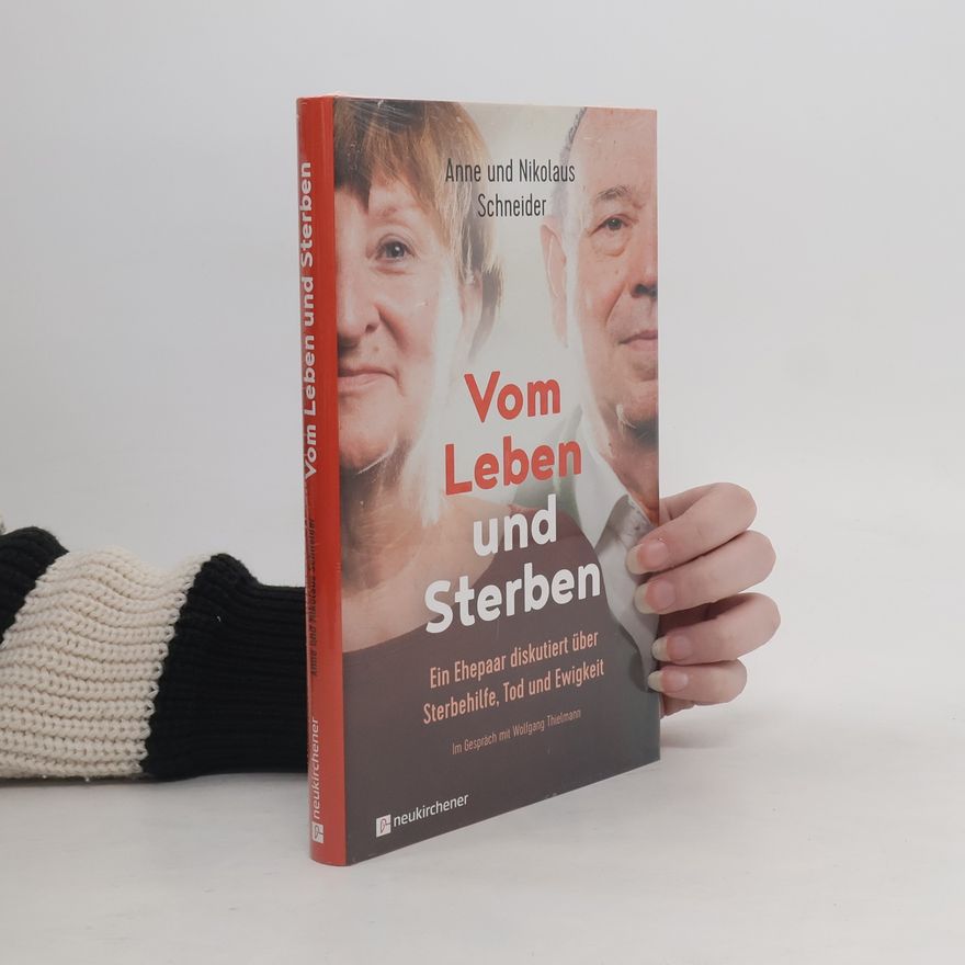 Nikolaus Schneider Vom Leben und Sterben
