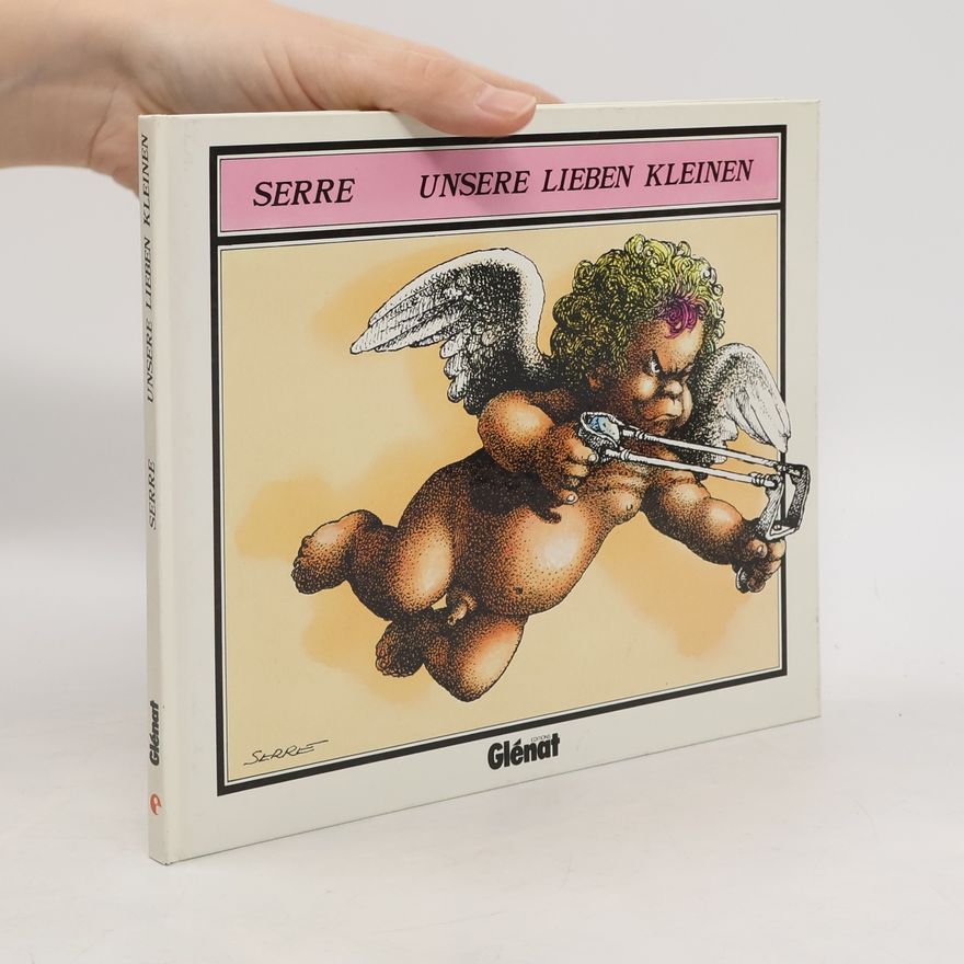 Claude Serre Unsere lieben Kleinen