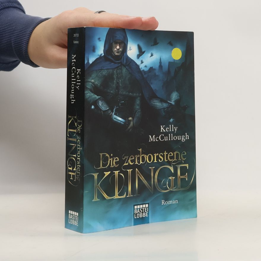 Kelly McCullough Die zerborstene Klinge