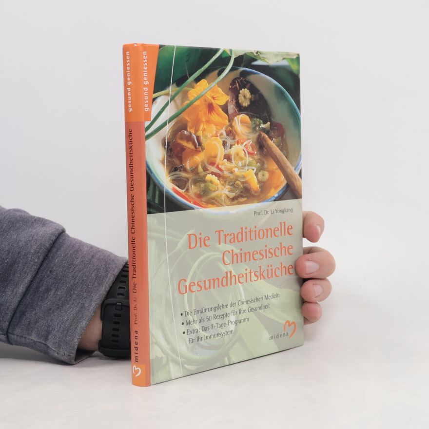 Yongkang Li Die traditionelle chinesische Gesundheitsküche