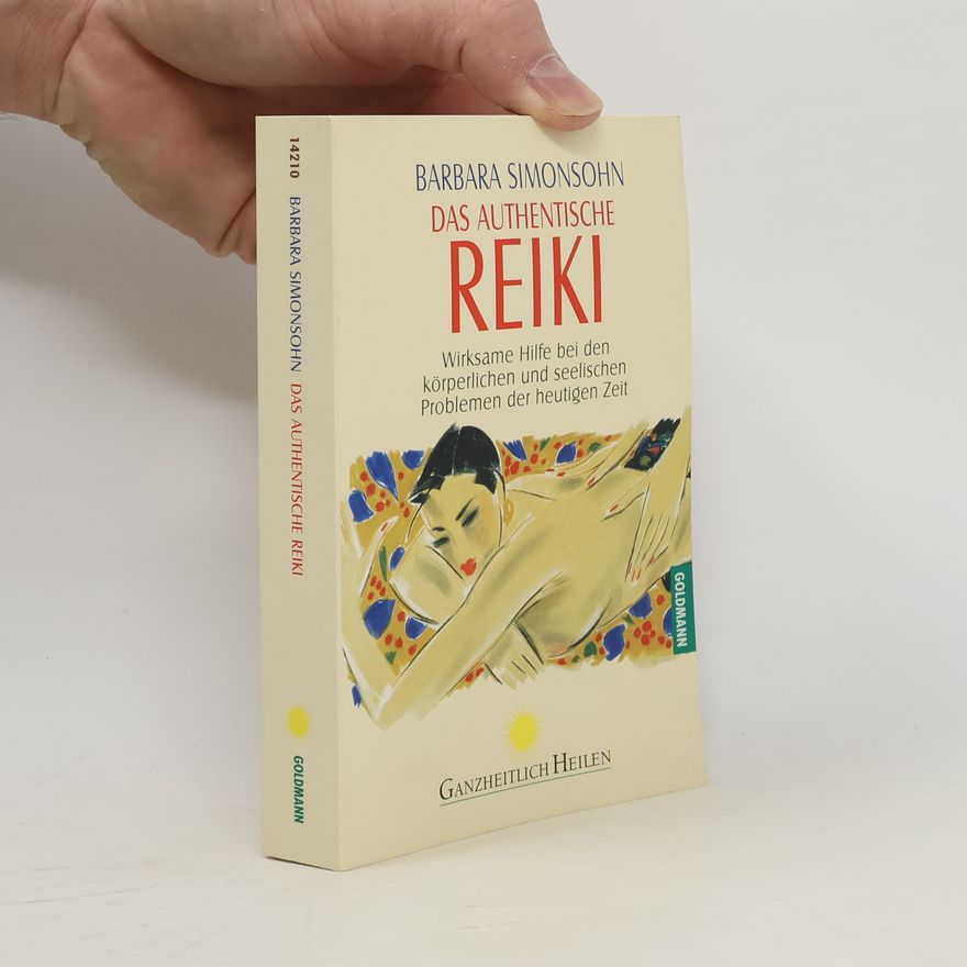 Barbara Simonsohn Das authentische Reiki