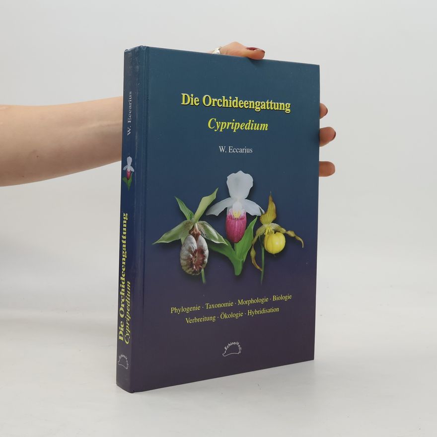 Wolfgang Eccarius Die Orchideengattung Cypripedium