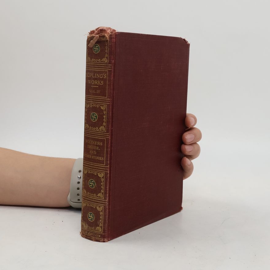 Rudyard Kipling Kipling´s Works Volume IV. Soldiers Three and Other Stories