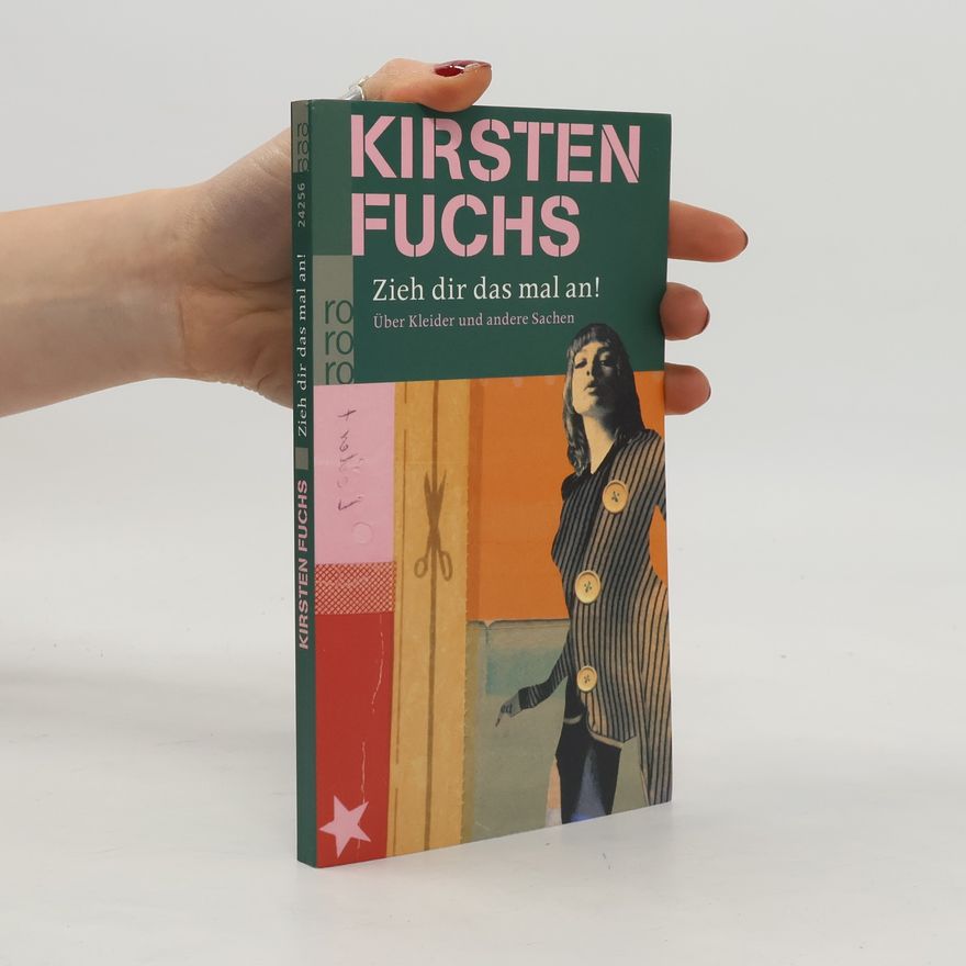 Kirsten Fuchs Zieh dir das mal an!