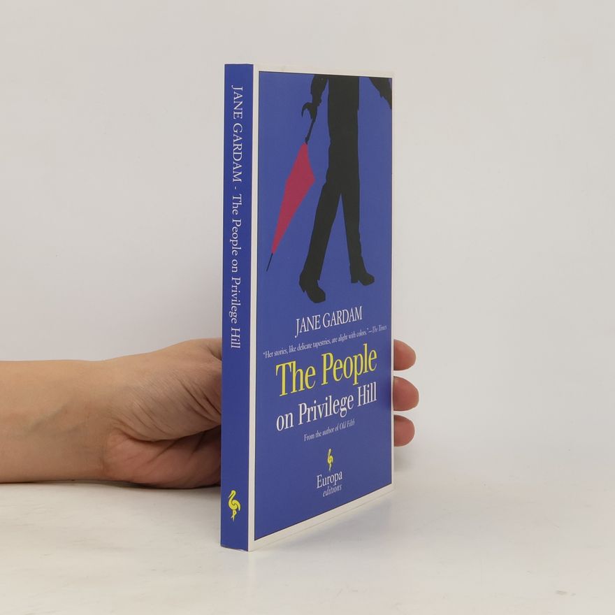 Jane Gardam The People on Privilege Hill
