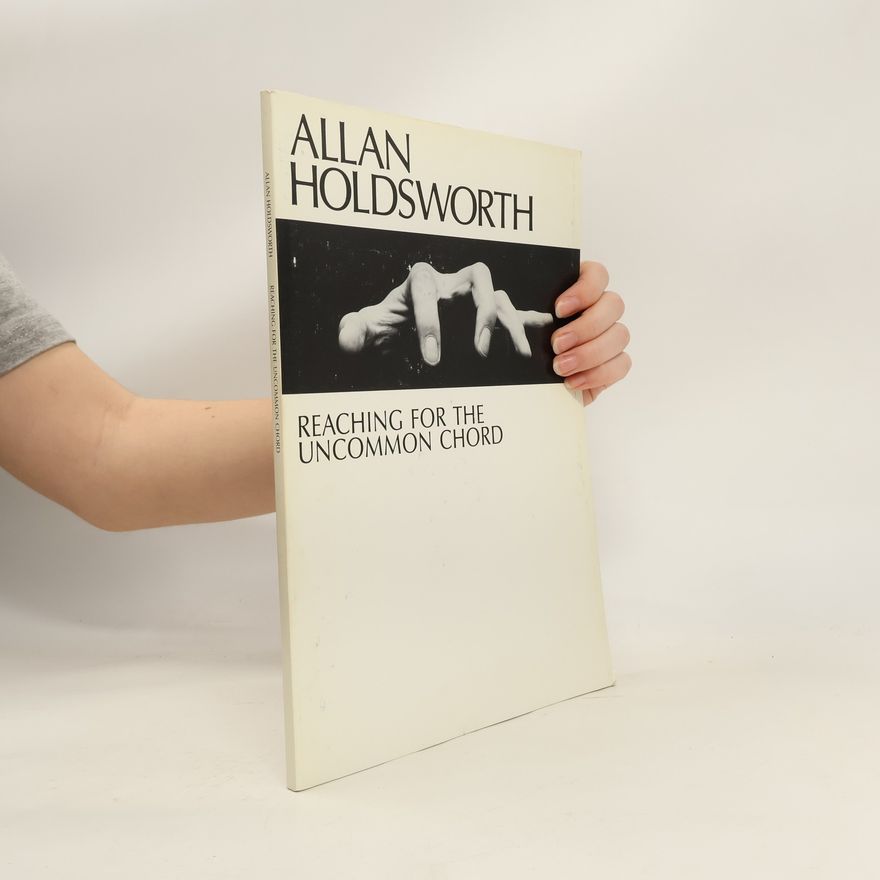 Allan Holdsworth Allan Holdsworth - Reaching for the Uncommon Chord