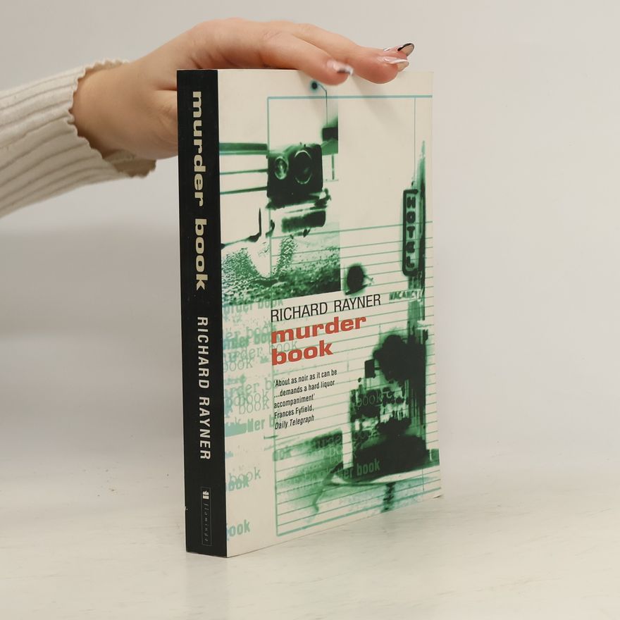 Richard Rayner Murder Book