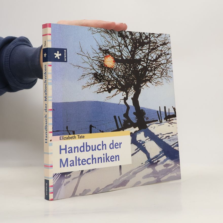 Elizabeth Tate Handbuch der Maltechniken
