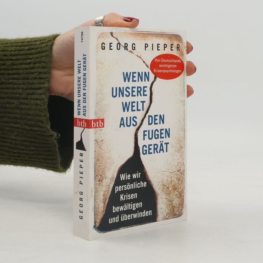 Georg Pieper Wenn unsere Welt aus den Fugen gerät
