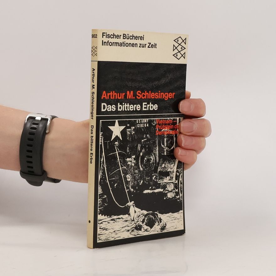 Arthur Meier Schlesinger Das bittere Erbe