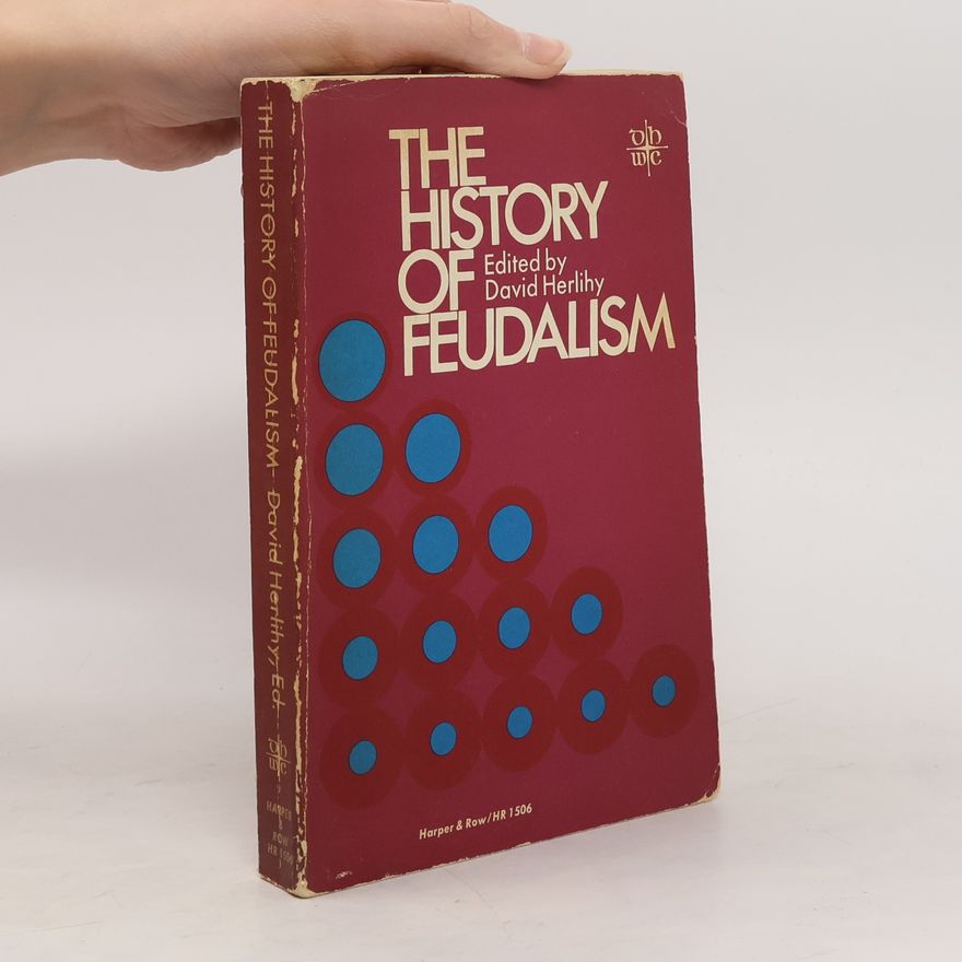 David Herlihy The History of Feudalism