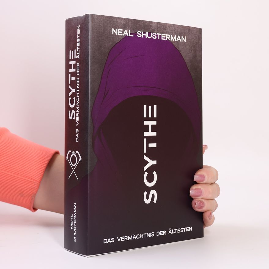 Neal Shusterman Scythe 3. Das Vermächtnis der ältesten