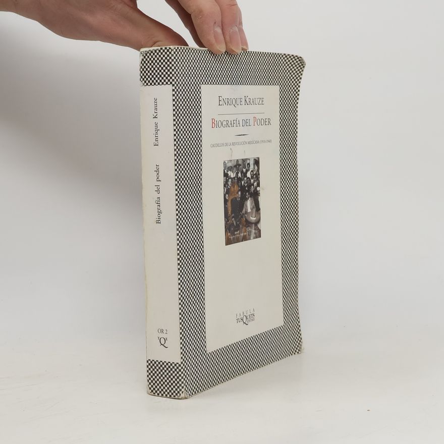 Enrique Krauze Biografía del poder