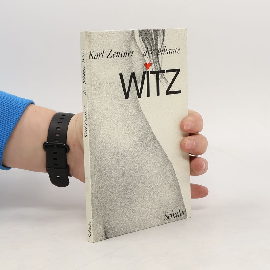 Karl Zentner Der pikante Witz