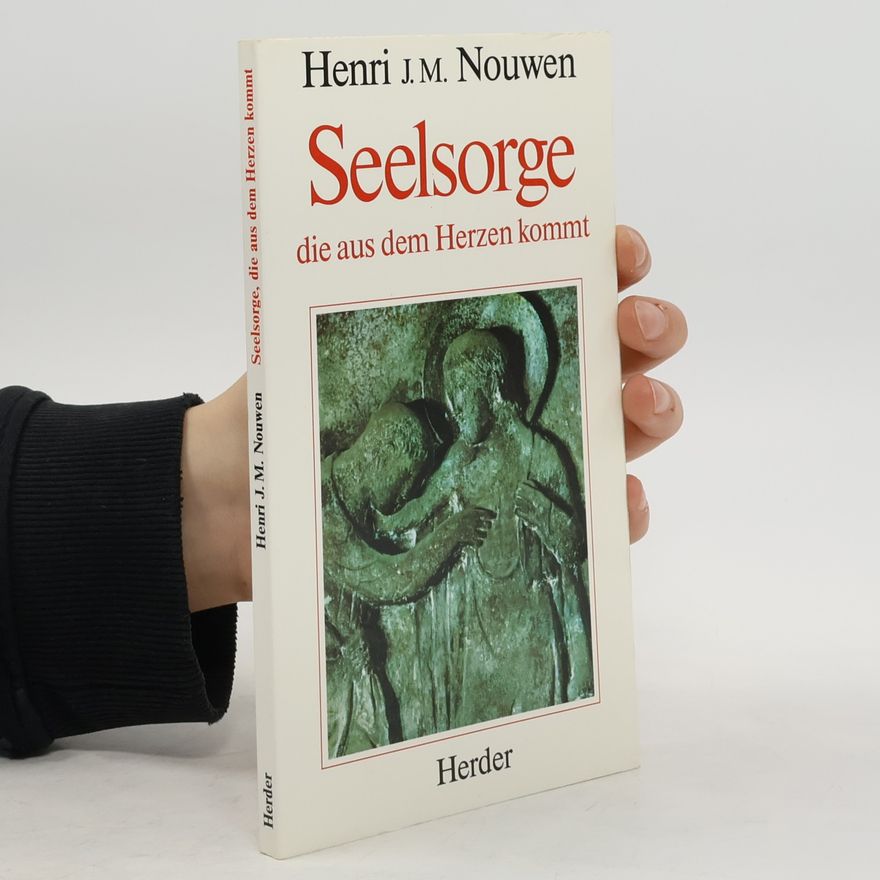Henri Nouwen Seelsorge, die aus dem Herzen kommt
