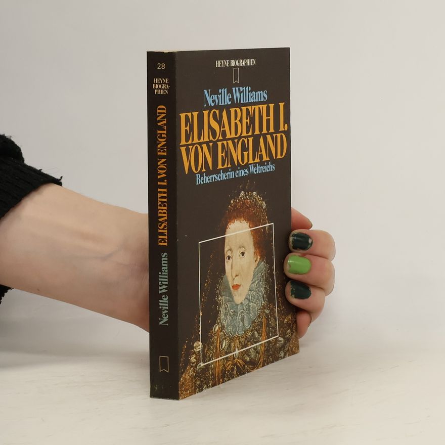 Neville Williams Elisabeth I. von England