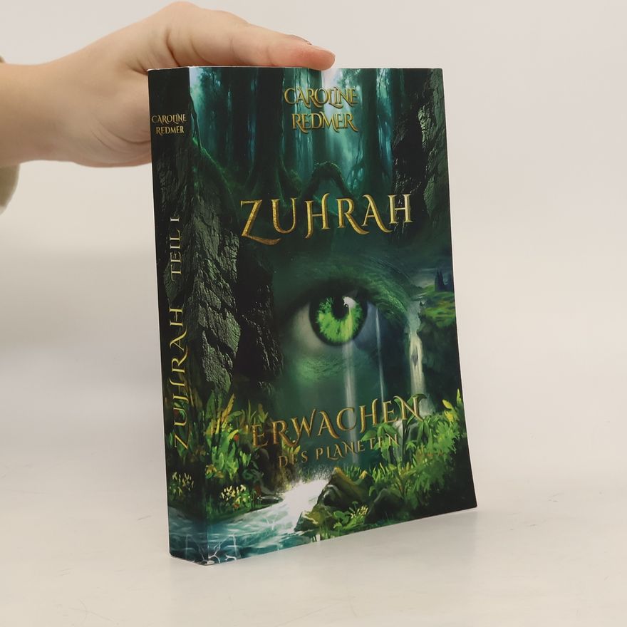 Caroline Redmer Zuhrah-Saga - 1: Erwachen des Planeten