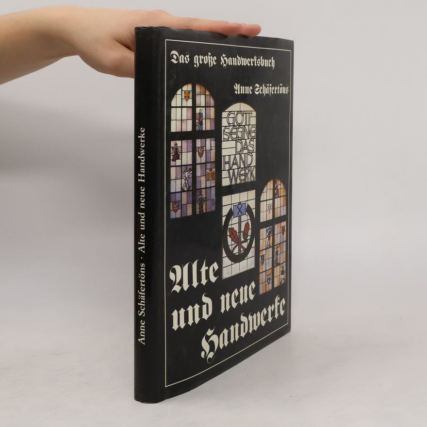 Anne Schäfertöns Alte und neue Handwerke